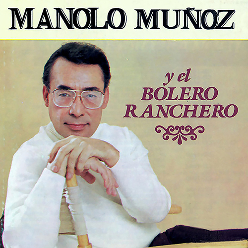 Manolo Muñoz y el Bolero Ranchero