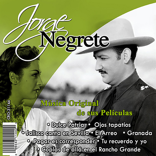 Jorge Negrete el Charro Inmortal Musica Original de Sus Peliculas