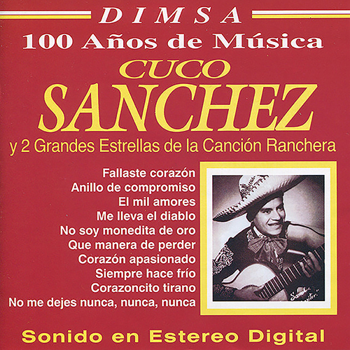 Cuco Sánchez y 2 Grandes Estrellas de la Canción Ranchera