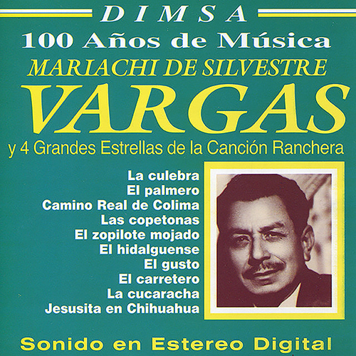 Mariachi de Silvestre Vargas y 4 Grandes Estrellas de la Canción Ranchera